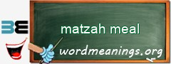 WordMeaning blackboard for matzah meal